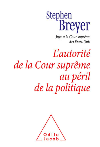 Autorité de la Cour suprême au péril de la politique (L')