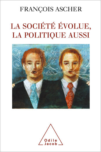 société  évolue, la politique aussi (La)